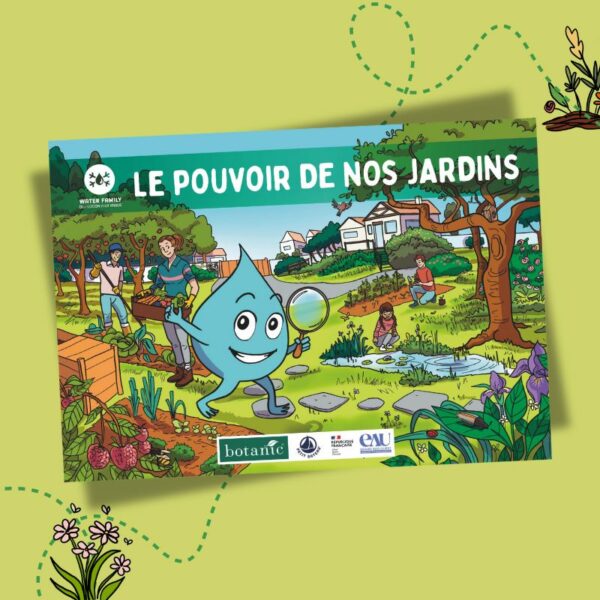 le pouvoir de nos jardins carnet pedagogique pour preserver l eau notre sante et lensemble du vivant