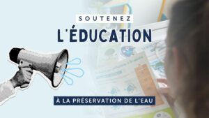 Soutenez l'éducation à la préservation de l'eau