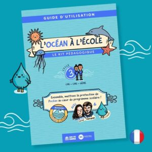 guide d'utilisation kit pédagogique l'océan à l'école