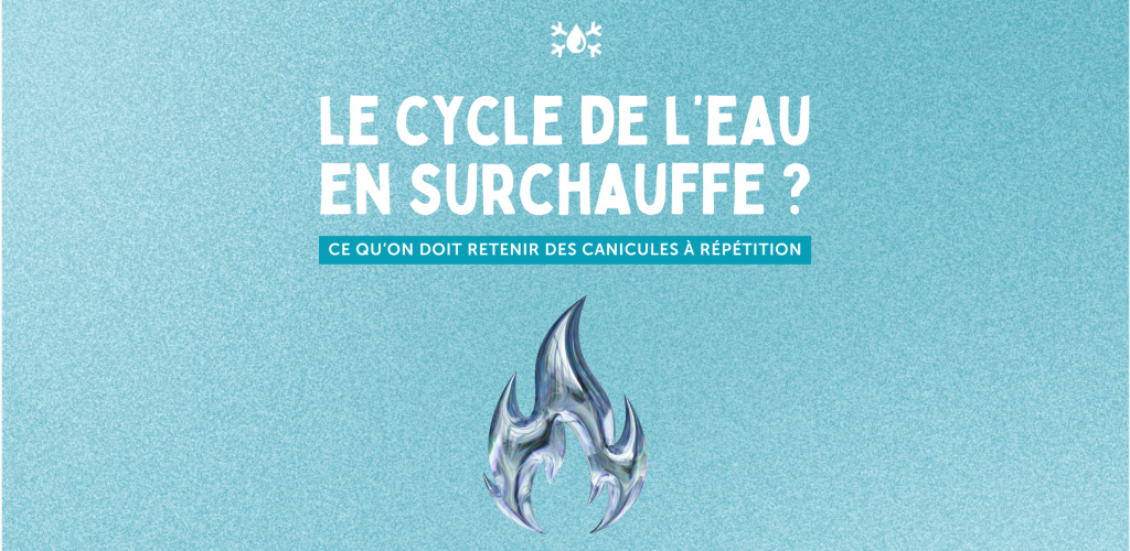 Le cycle de l'eau en surchauffe